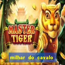 milhar do cavalo que mais sai